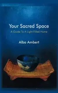 Your Sacred Space - Alba Ambert