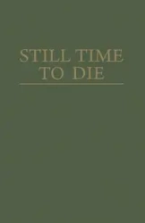 Still Time to Die - Jack Belden