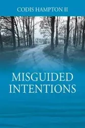 Misguided Intentions - Hampton II Codis