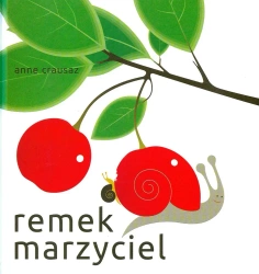 Remek marzyciel - Anne Crausaz