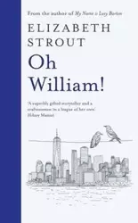 Oh William! - Elizabeth Strout