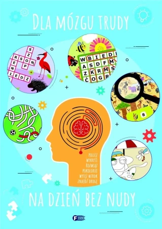 Dla mózgu trudy, na dzień bez nudy - praca zbiorowa