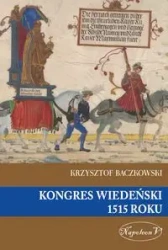 Kongres wiedeński 1515 roku - Krzysztof Baczkowski