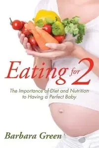 Eating for Two - Barbara Green