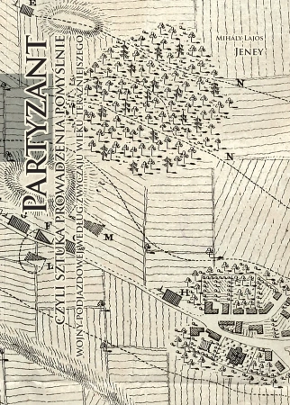 Partyzant, czyli sztuka prowadzenia pomyślnie... - Mihaly Lajos Jeney