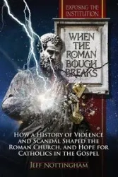 When the Roman Bough Breaks - Jeff Nottingham