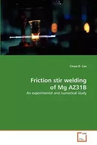 Friction stir welding of Mg AZ31B - Cox Chase D.