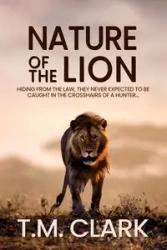 Nature of the Lion - Clark T.M.