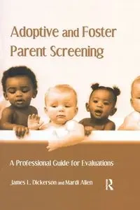 Adoptive and Foster Parent Screening - James L. Dickerson