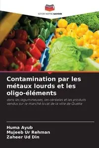Contamination par les métaux lourds et les oligo-éléments - Ayub Huma