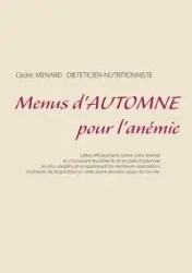 Menus d'automne pour l'anémie - Cedric Menard