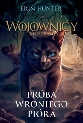 Wojownicy. Próba Wroniego Pióra - Erin Hunter