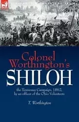 Colonel Worthington's Shiloh - Worthington T.