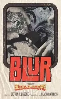 Blur (Volume 5) - Stephen R. Bissette