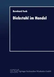 Diebstahl im Handel - Funk Bernhard