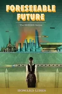 Foreseeable Future - Howard Libes