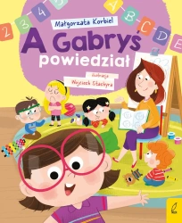 A Gabryś powiedział - Małgorzata Korbiel