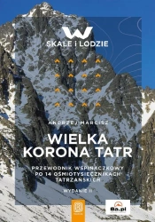 Wielka Korona Tatr. Przewodnik wspinaczkowy.. - Andrzej Marcisz