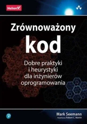 Zrównoważony kod. Dobre praktyki i heurystyki... - Mark Seemann