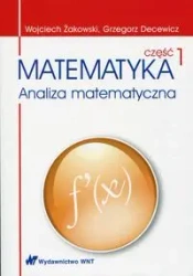 Matematyka. Analiza matematyczna. Część 1 - Wojciech Żakowski, Grzegorz Da