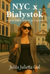 NYC x Białystok. Jeszcze jeden spacer po Lipowej - Julietta Julita Gul