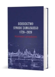 Dziedzictwo Synodu Zamojskiego 1720-2020... - Przemysław Nowakowski