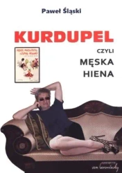 Kurdupel czyli męska hiena - Paweł Śląski