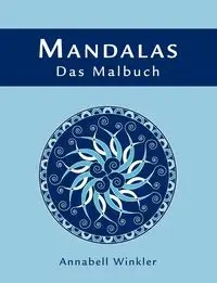 MANDALAS - Das Malbuch - Annabell Winkler