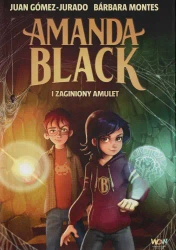 Amanda Black i zaginiony amulet - Juan Gómez-Jurado, Barbara Montes