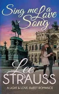 Sing Me a Love Song - Lee Strauss