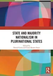 State and Majority Nationalism in Plurinational States - Cetrà Daniel