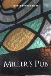 Miller's Pub - Moon George Edward