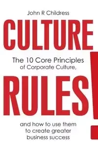 CULTURE RULES! - John Childress