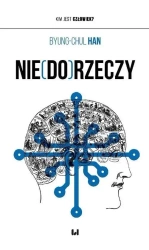 Nie(do)rzeczy - Han Byung-Chul