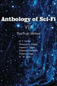 Anthology of Sci-Fi V18, the Pulp Writers - Edmond Hamilton