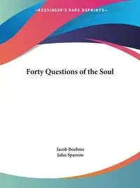 Forty Questions of the Soul - Jacob Boehme
