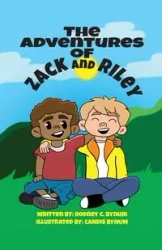 The Adventures of Zack and Riley - Rodney Bynum