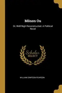 Mōnon Ou - William Pearson Simpson