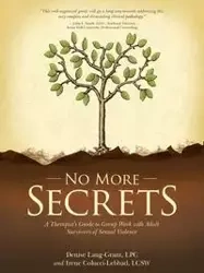 No More Secrets - Grant LPC & Irene Denise Lebbad LCSW