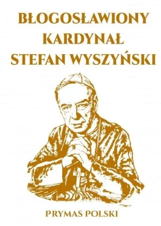Błogosławiony Kardynał Stefan Wyszyński - Gerhard Ludwig Mller