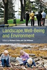 Landscape, Well-Being and Environment - Coles Richard