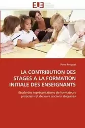 La contribution des stages a la formation initiale des enseignants - PETIGNAT-P