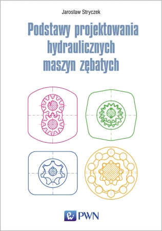 Podstawy projektowania hydraulicznych maszyn.. - Jarosław Stryczek