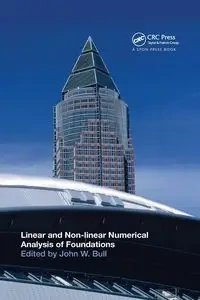 Linear and Non-linear Numerical Analysis of Foundations - Bull John W.