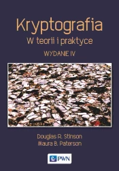Kryptografia. W teorii i praktyce - Douglas R. Stinson, Maura B. Paterson