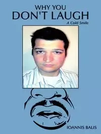 Why You Don't Laugh - Balis Ioannis