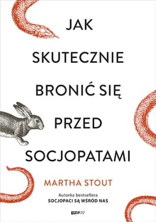 Jak skutecznie bronić się przed socjopatami wyd. kieszonkowe - Martha Stout