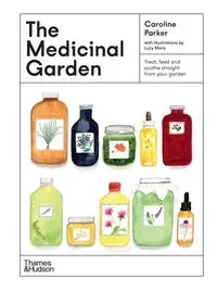 The Medicinal Garden - Parker Caroline