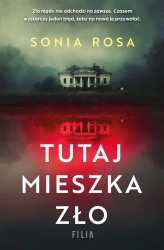 Tutaj mieszka zło - Sonia Rosa
