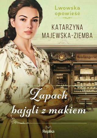 Zapach bajgli z makiem. Lwowska opowieść T.3 - Katarzyna Majewska-Ziemba
